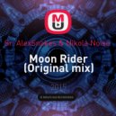 Sr. AlexSnakes & Nikola Noise - Moon Rider