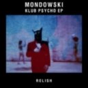 Mondowski - Klub Psycho (Original Mix)