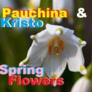 Pauchina & Kristo - Spring Flovers