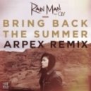 Rain Man - Bring Back The Summer (Arpex Remix)