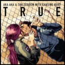 AKA AKA & Thalstroem feat. Chasing Kurt - True (Junge Junge Remix)