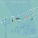 Adam Meckler Quintet - Wander