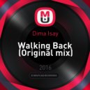Dima Isay - Walking Back