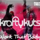 Krafty Kuts - Work That Body (Kostya Shag feat Dushamove remix)