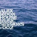 Alex Moon - House music sessions #002