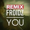Froidz - You (Dunisco & Solli Remix)
