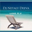 Dj Netaly Deeva - Mix Love Is V