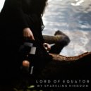 Lord Of Equator - Famine (Original mix)