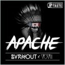 Bvrnout & VOVIII - Apache