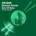 Dennis Ferrer - Son Of Raw (Nasser Baker Remix)