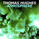 Thomas Hughes - Atmosphere