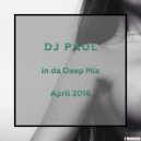Paul - In da Deep Mix April 2016