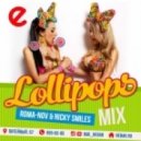 Nicky Smiles & Roma-Nov - Lollipops Mix