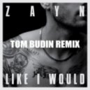 Zayn - Like I Would