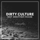 Dirty Culture - Not Another House (Bass Tool Version)