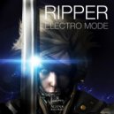 Electro Mode - Ripper
