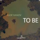 Igor' Ivanov - To Be