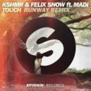 KSHMR & Felix Snow feat. Madi - Touch