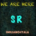 3MILIANO4YALA - We Are Here