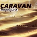 Royalgunz - Caravan (Original mix)