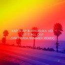 Kap Slap & Angelika Vee - Let It All Out (Uno Kaya Summer Remix)