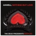 Axwell - Nothing But Love