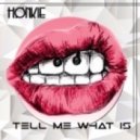 Honkie - Tell Me What Is