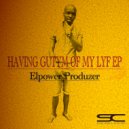 ELpower Produzer - Having Gutym Of My Lyf