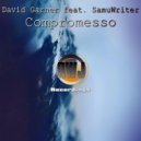 David Garner feat. SamuWriter - Compromesso