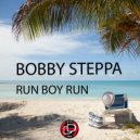 Bobby Steppa - Run Boy Run