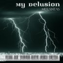 Merantas - My Delusion