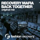 Recovery Mafia - Back Together