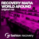 Recovery Mafia - World Around