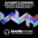 DJ Flight & CooCkoo - Groupies`Anthem (F.U.C.K.) (Kolya & Matuya Remix)