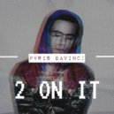 Pvris DaVinci - 2 On It