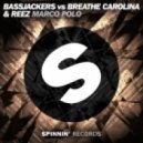 Bassjackers vs. Breathe Carolina & Reez - Marco Polo (Original Mix)