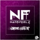 Nato Feelz - Where You At