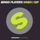 Bingo Players - When I Dip