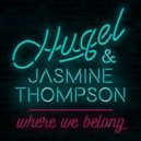 HUGEL & Jasmine Thompson - Where We Belong