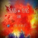 Years & Years - Shine