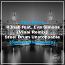 Tom Ferro, R3hab, Eva Simons, Vinai - Steel Drum Unstoppable