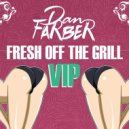Dan Farber - Fresh Off The Grill