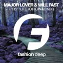 Major Lover & Will Fast - First Life
