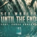 Sex Whales feat. Cross Control - Untill The End