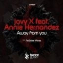 Javy X ft. Annie Hernandez - Away From You