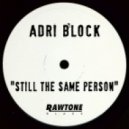 Adri Block - Still The Same Person (Nudisco Clubdubb)