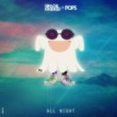Camo & Crooked vs. Pops - All Night (Atik Flip)