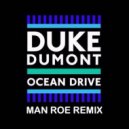 Duke Dumont - Ocean Drive (Man Roe Remix)