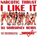 Narcotic Thrust - I Like it (Shirshnev Remix)