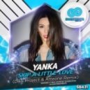 Yanka - Skip A Little Love (D&S Project & Atteone Remix)